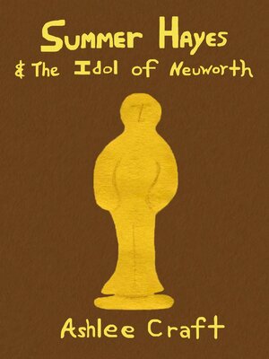 cover image of Summer Hayes & the Idol of Neuworth